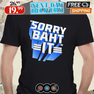 Pat Mcafee Sorry Baht It Shirt