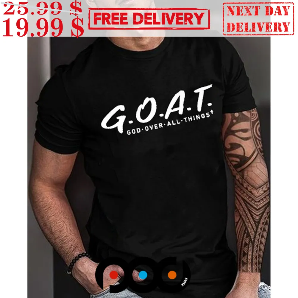 GOAT God Over All Things Shirt