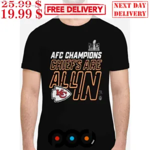 Super Rowl Afc Champions Chiefs Are All In Shirt