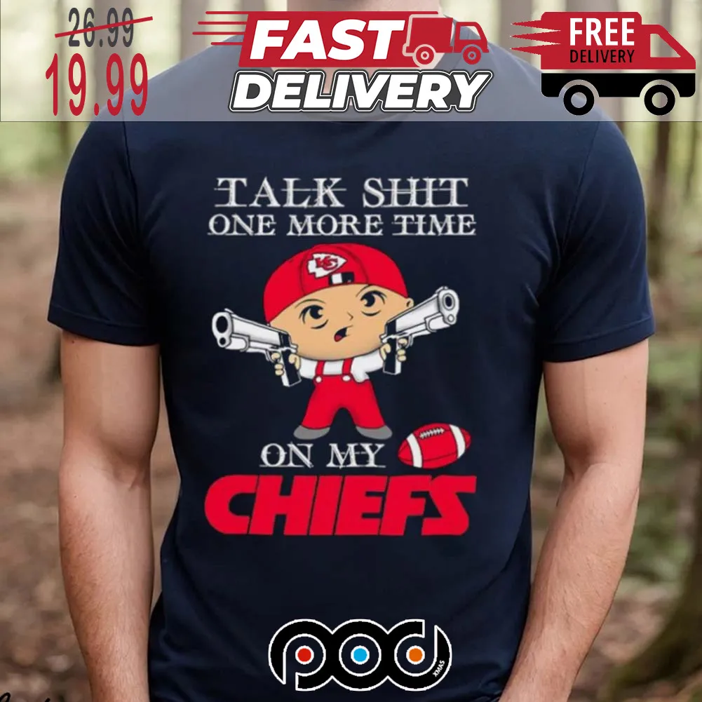 Talk Shit One More Time On My Kansas City Chiefs Super Bowl NFL Shirt