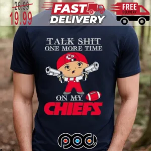 Talk Shit One More Time On My Kansas City Chiefs Super Bowl NFL Shirt