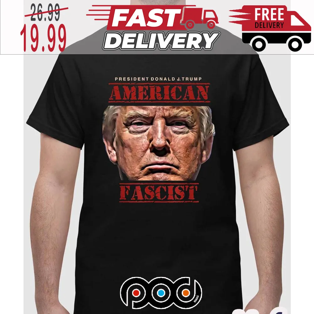 President Trump American Fascist Shirt