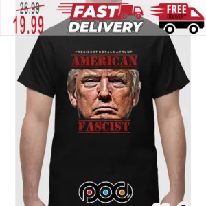 President Trump American Fascist Shirt