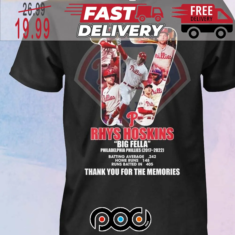 Rhys Hoskins Big Fella Phillies 2017 2022 Thank You For The Memories Shirt