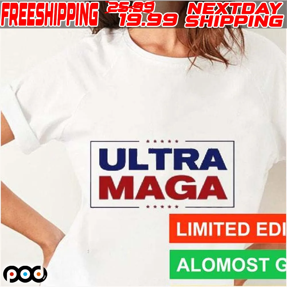 Ultra Maga Shirt