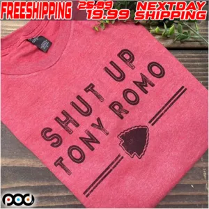 Shut Up Tony Romo Shirt