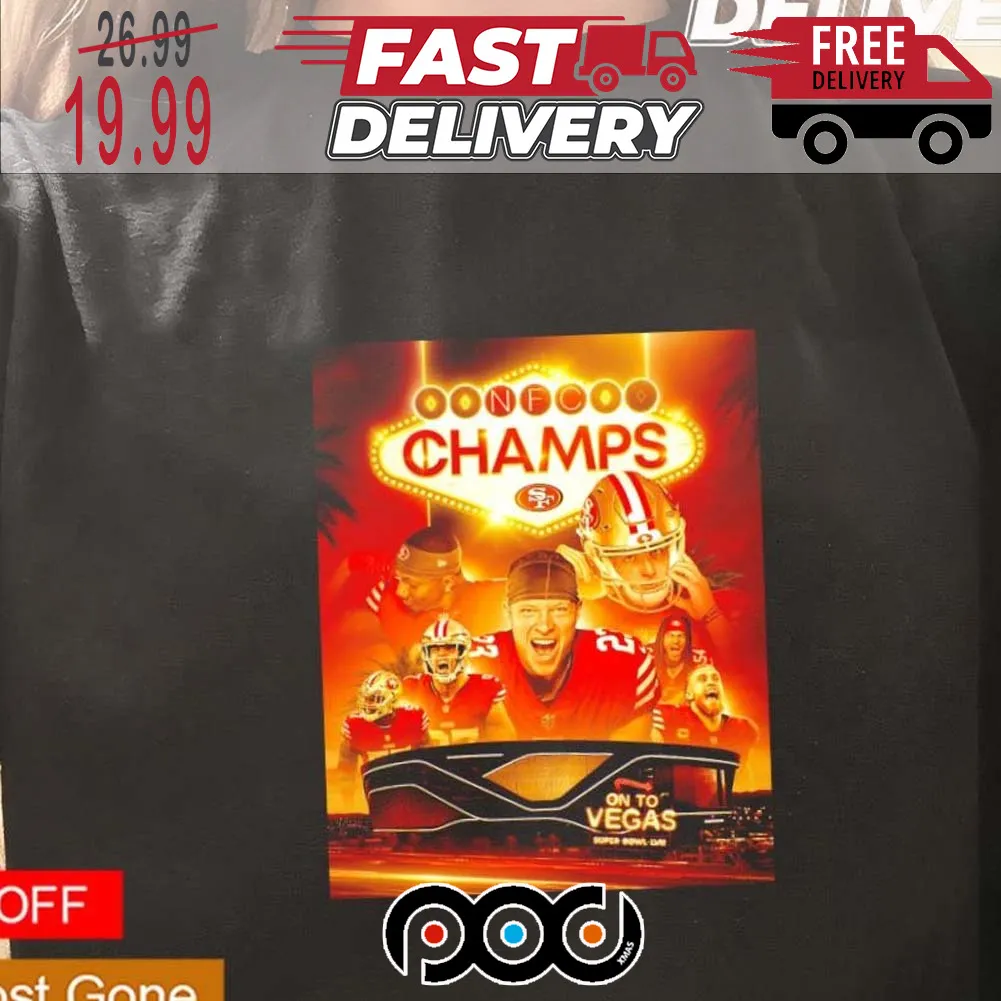 San Francisco 49ers NFC Champs On To Vegas Super Bowl NFL Shirt