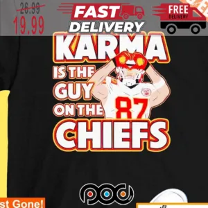 Travis Kelce Karma is the guy on the Kansas City Chiefs Super Bowl NFL Shirt