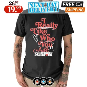 I Really Like Who You Care Dumbstruck Dumbfuck Shirt