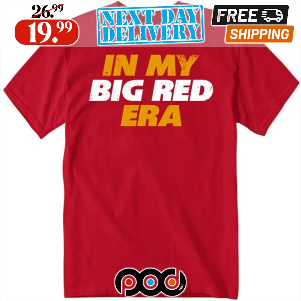 Kansas City In My Big Red Era Shirt
