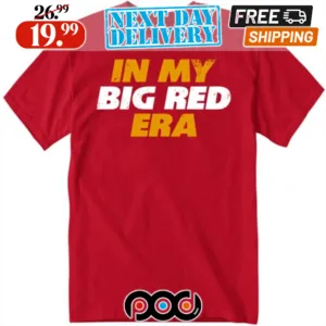 Kansas City In My Big Red Era Shirt