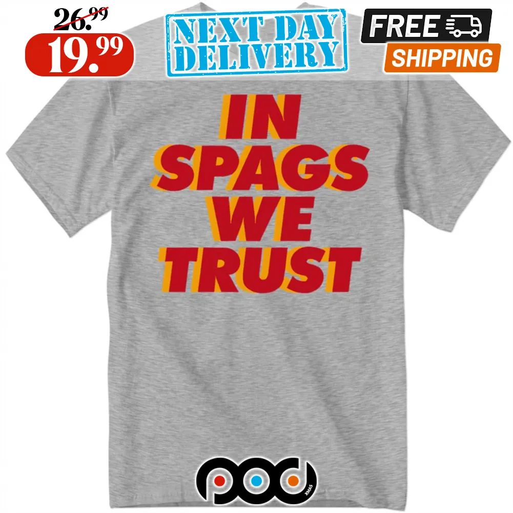 Kansas City In Spags We Trust Shirt