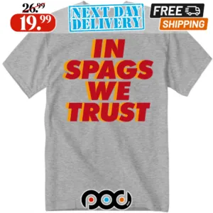 Kansas City In Spags We Trust Shirt