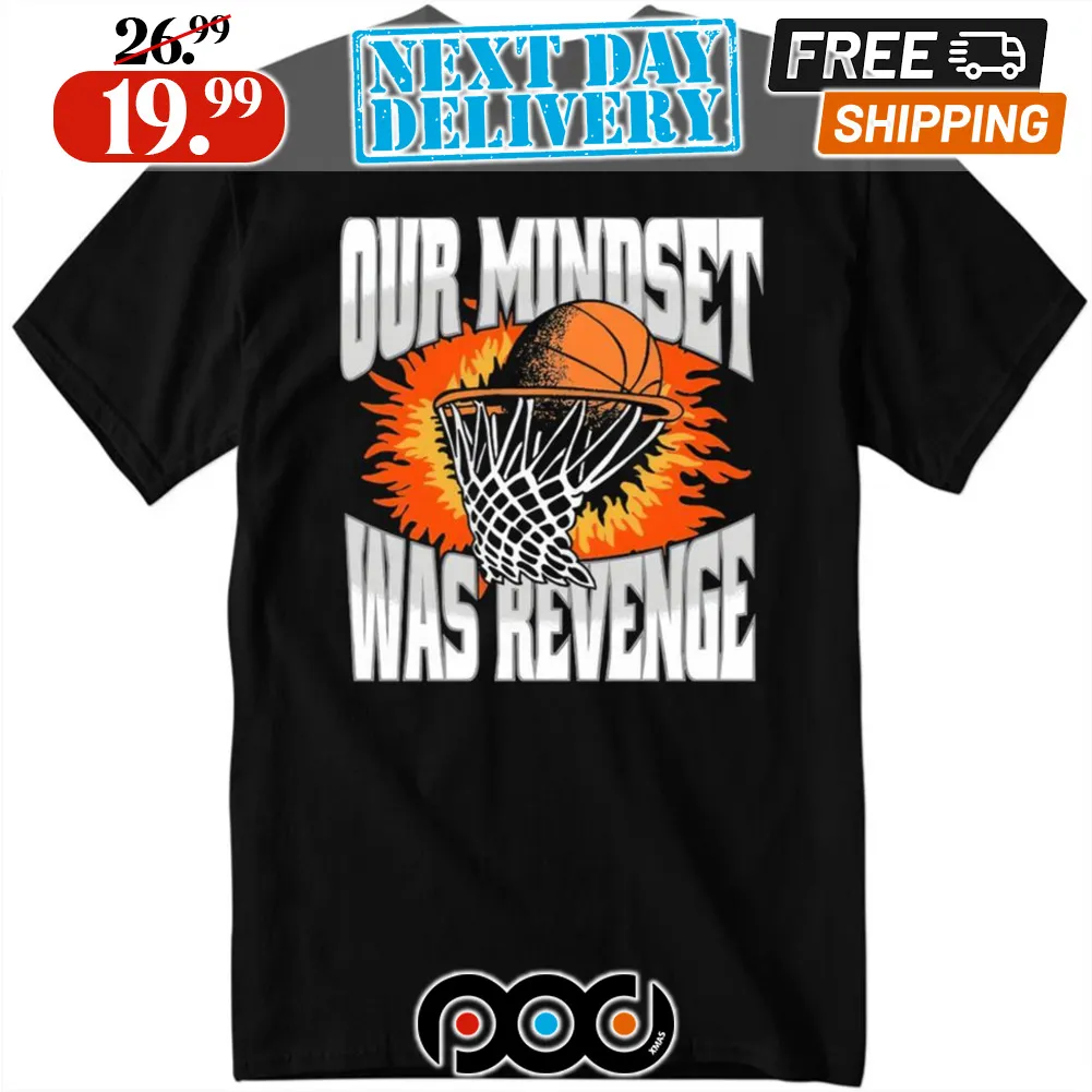 Stream Barstool Our Mindset Was Revenge Basketball Shirt