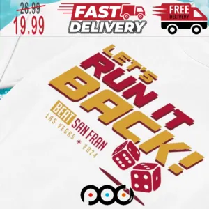 Kansas City Chiefs let's run it back beat San Francisco 49ers Las Vegas 2024 Super Bowl NFL Shirt
