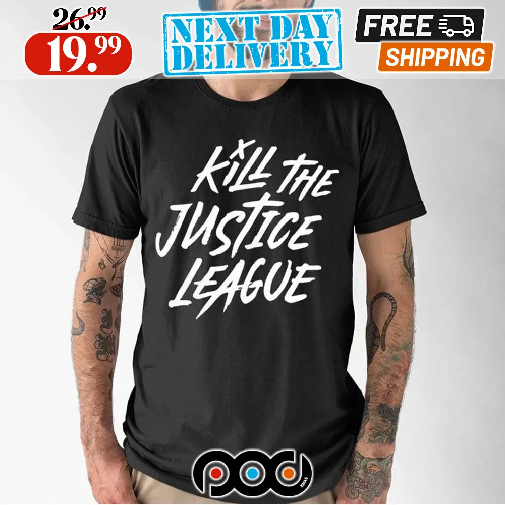 Aadit Doshi Kill The Justice League Shirt