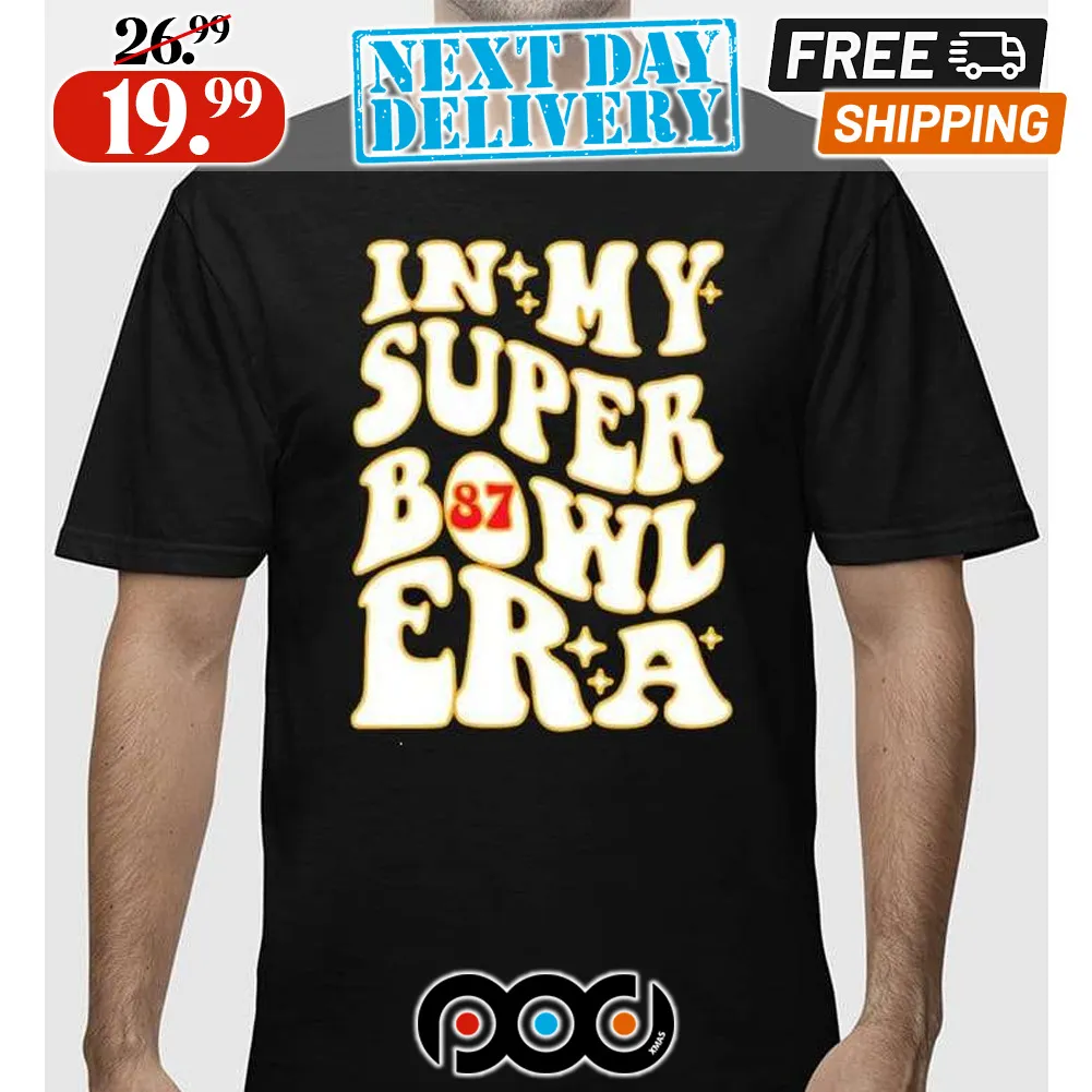 Chiefs Taylor Travis Kelce In My Super Bowl Era Shirt