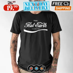 Enjoy Flat Earth The Real Thing Cola Shirt