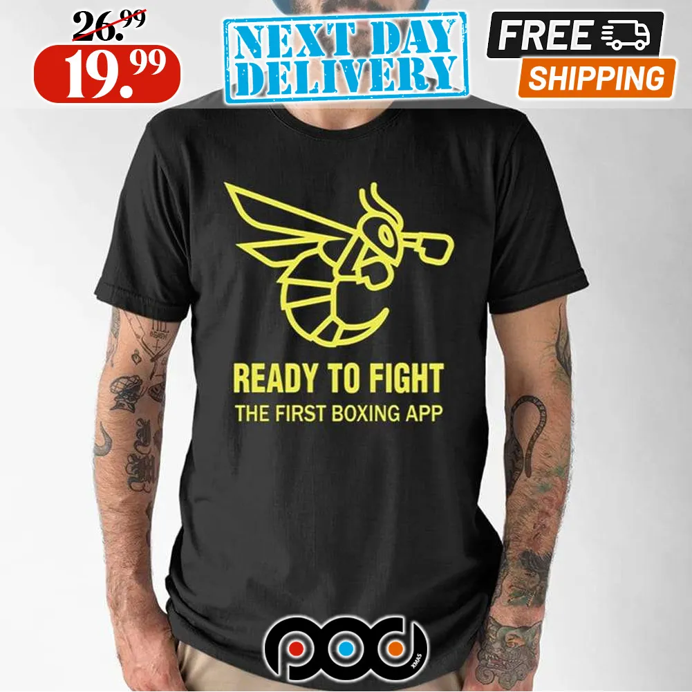 Ready To Fight The First Boxing App Shirt