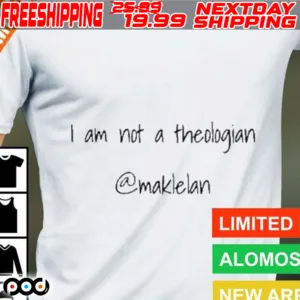 I Am Not A Theologian Shirt