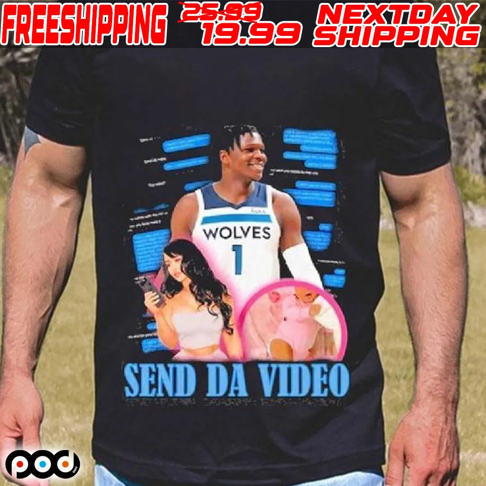 Anthony Edwards Minnesota Timberwolves Send Da Video Shirt