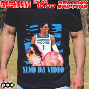 Anthony Edwards Minnesota Timberwolves Send Da Video Shirt