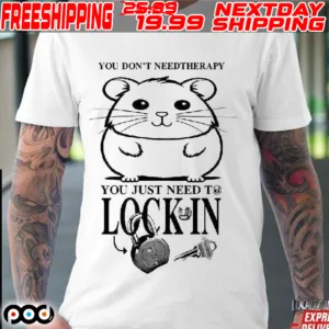 Mouse You Don’t Need Therapy You Just Need To Lock In Shirt