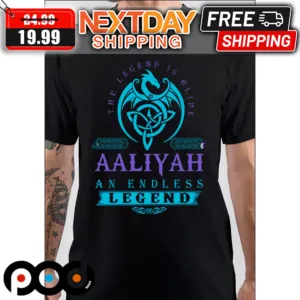 Aaliyah An Endless Legend The Legend Is Alive Shirt
