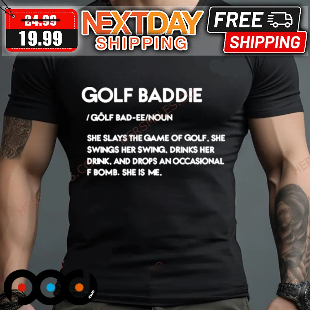Golf Baddie She Slays The Game Of Golf Shirt