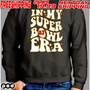 Chiefs Taylor Travis Kelce In My Super Bowl Era Shirt
