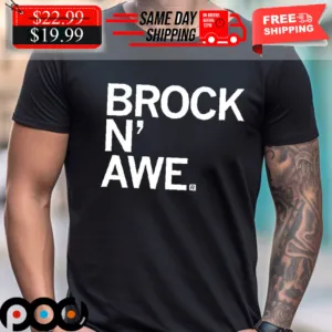 Brock N Awe Shirt