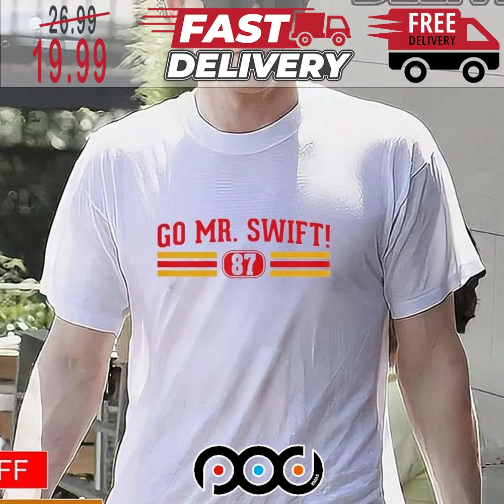 Go Mr Swift number 87 Super Bowl NFL Shirt