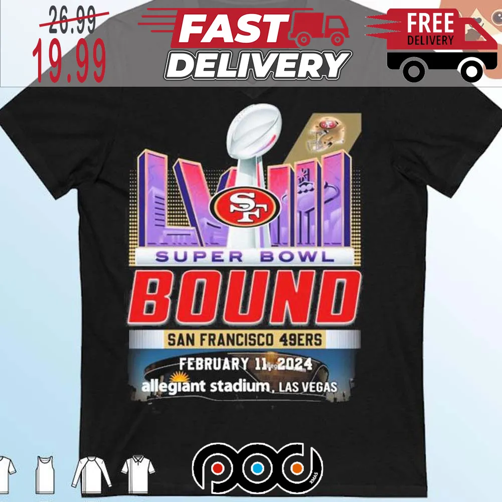 Super Bowl Bound San Francisco 49ers February 11 2024 Super Bowl NFL Shirt