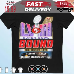 Super Bowl Bound San Francisco 49ers February 11 2024 Super Bowl NFL Shirt