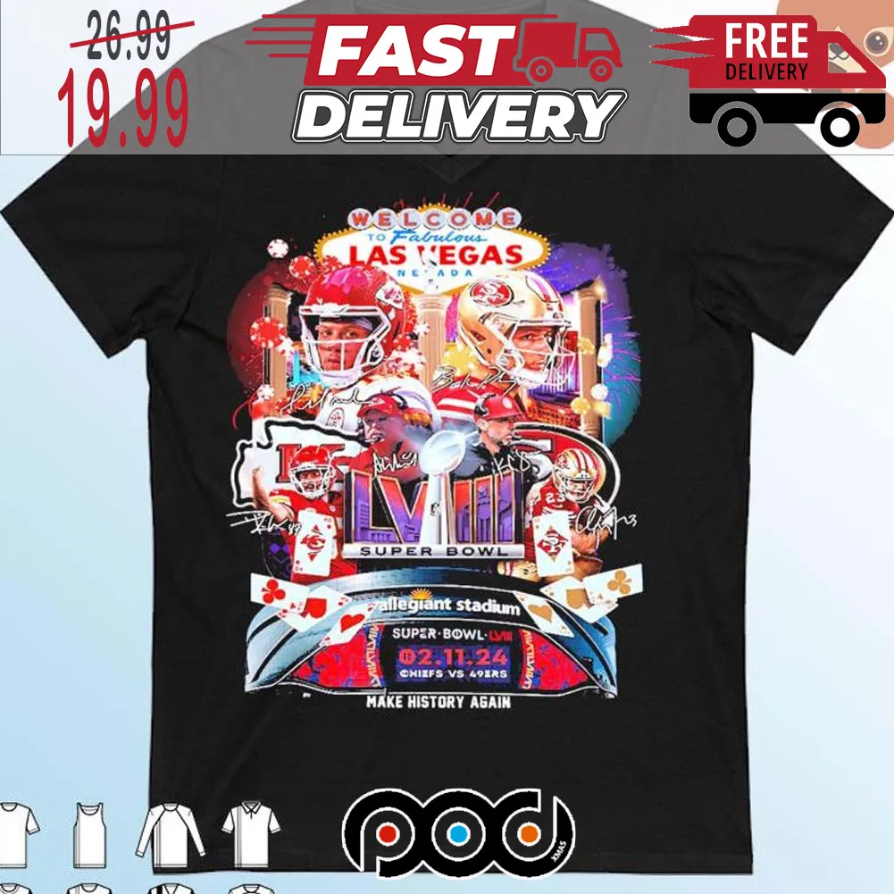 Super Bowl NFL LVIII Make History Again San Francisco 49ers Vs Kansas City Chiefs February 11 2024 Shirt