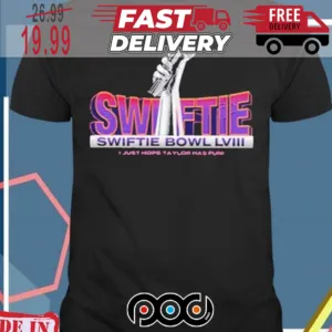 Swiftie Bowl NFL LVIII Just Hope Taylor Has Fun Shirt