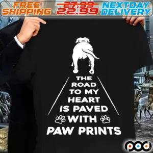 The Road To My Heart Is Paved With Paw Prints Pit Pull Shirt