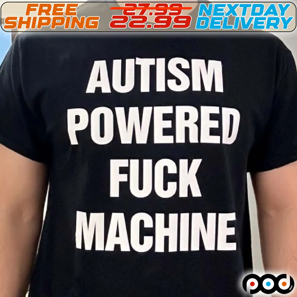 Autism Powered F.uck Machine Shirt