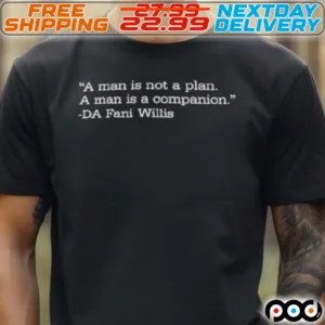 A Man Is Not A Plan A Man Is A Companion Shirt