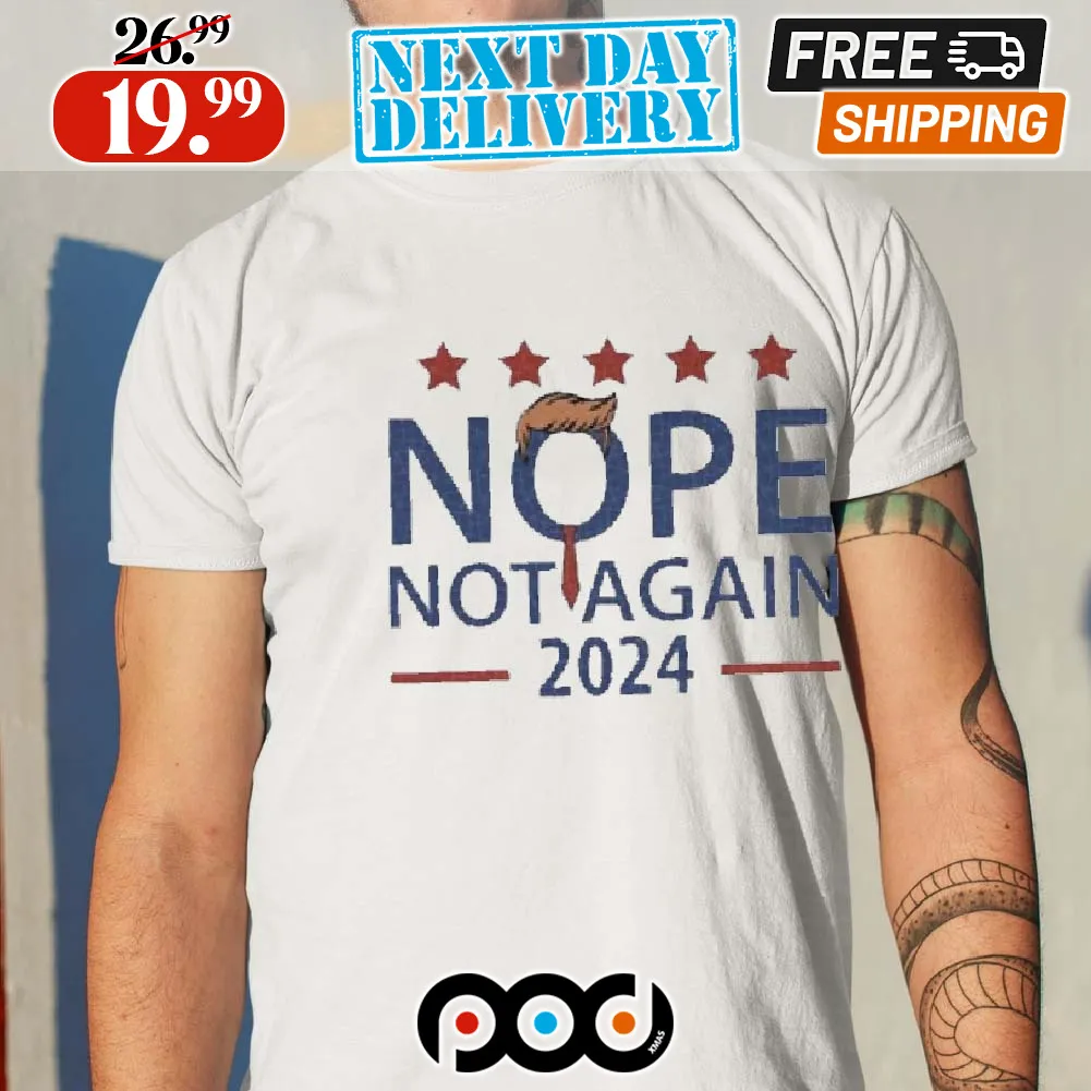 Nope Not Agains Trump 2024