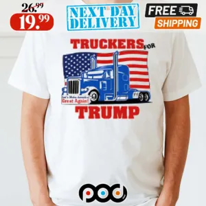 Truckers For Trump Let's Make America Great Again Shirt