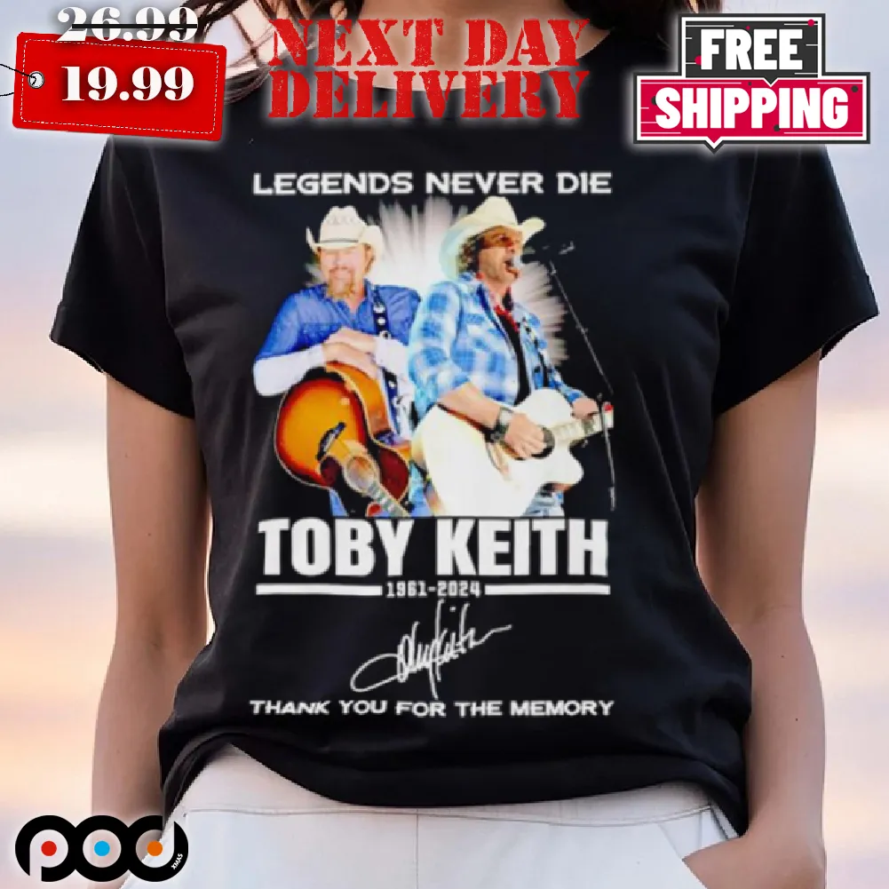 Legends Never Die Toby Keith 1961 2024 Thank You For Memories Shirt