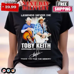 Legends Never Die Toby Keith 1961 2024 Thank You For Memories Shirt
