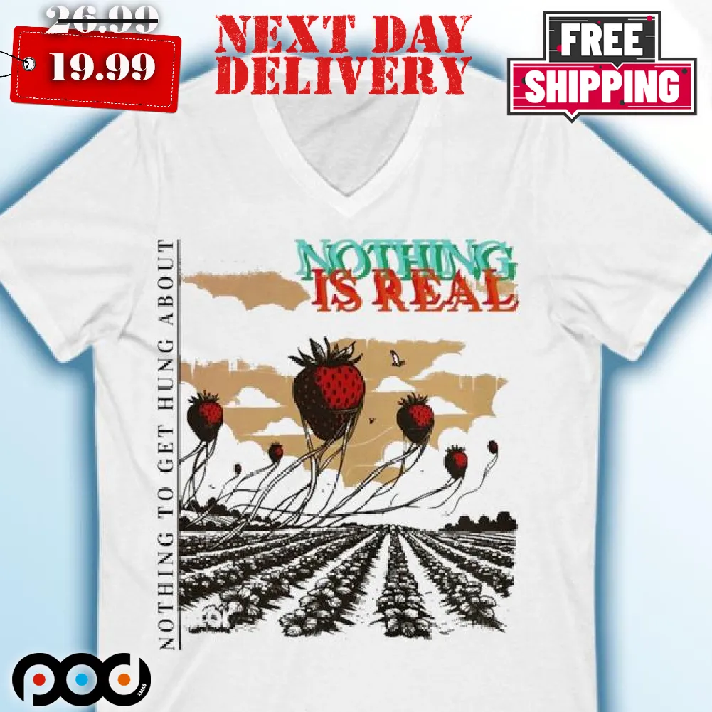 Nothing Is Real Vintage Strawberry Shirt