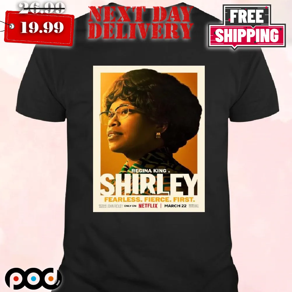 Regina King Is Shirley Will Be Show On Netflix March 22nd Shirt