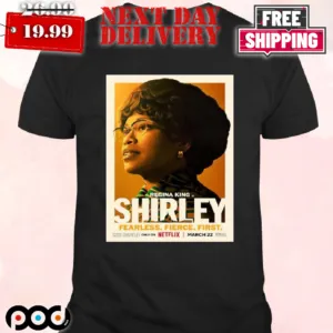 Regina King Is Shirley Will Be Show On Netflix March 22nd Shirt