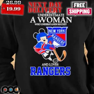 Mickey Never Underestimate A Woman Who Understands Hockey And Loves New York Ranger Shirt