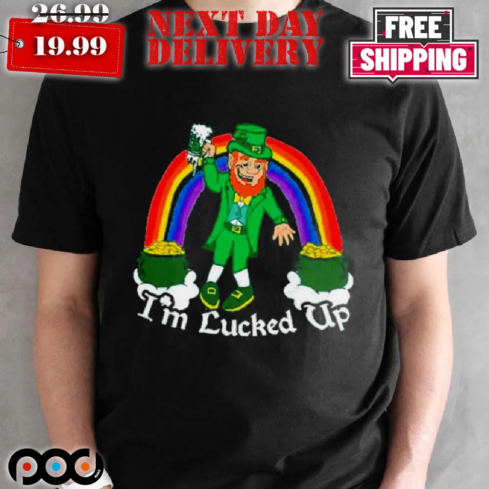 Leprechaun Drunk I'm Lucked Up St Patrick Shirt