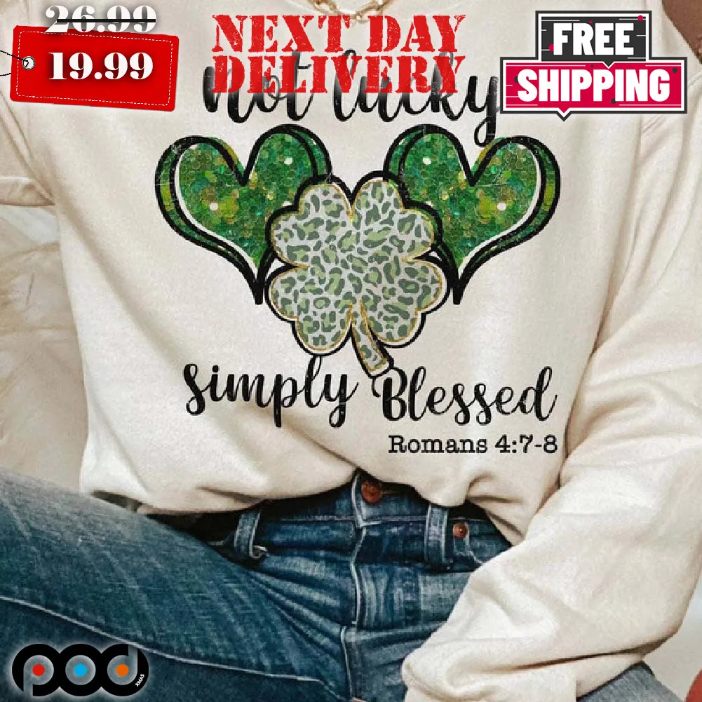 Not Lucky Simply Blessed Roman Bible Shirt
