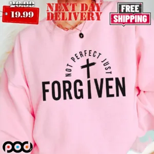 Not Perfect Just Forgiven Christian Shir